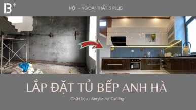 Thi công hoàn thiện tủ bếp tại Gia Nghĩa Đăk Nông - A. Hà | B Plus |