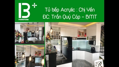 Tủ bếp chị Yến BMT | Acrylic An Cường | B Plus (Yến's kitchencabinet)