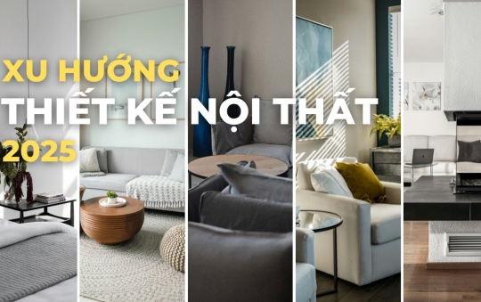 Xu hướng thiết kế nội thất 2025 tại Buôn Ma Thuột – Đơn giản, tinh tế và tiện nghi